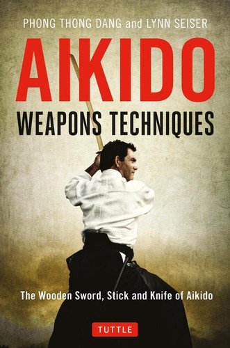 Aikido weapons techniques the - techniques:,