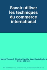 Savoir utiliser les techniques