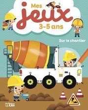Mes jeux 3-5 ans - Le chantier