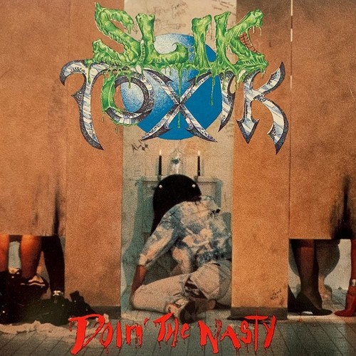 Slik toxik doin the nasty - toxik,