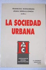 Sociedad urbana en la España contemporanea, FRANCESC BONAMUSA GASPA