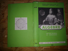 Algèbre classes de 5ème 4ème et 3ème  Ligel éditions 1965 mathématiques