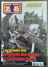 MAGAZINE 39-45 Hors-série N° 66 - HISTORICA N° 108 - Opération Cobra - WW2