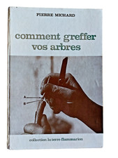 Comment greffer vos arbres