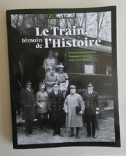 Livre Géo Histoire «  Le train, témoin de l’Histoire » 2022