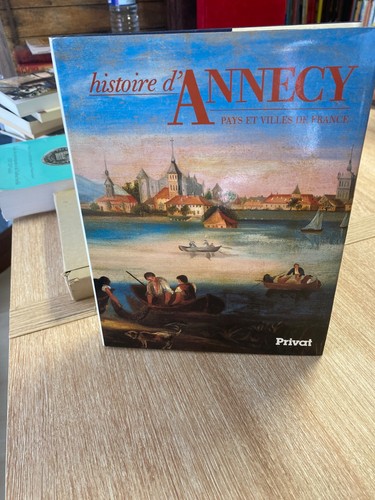 Histoire annecy pays et - histoire,