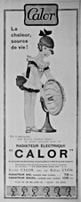 PUBLICITÉ 1928 CALOR RADIATEUR ÉLECTRIQUE MADAME EN 3 SECONDES UNE DOUCE CHALEUR