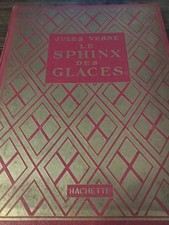 Verne Jules . Illustrations  G. Dutriac . Le Sphinx des Glaces . Hachette . 1931