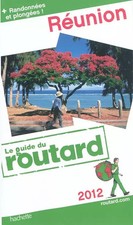 Guide du Routard Réunion 2012, Collectif