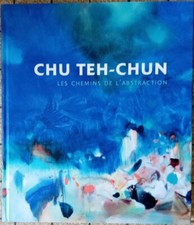 CHU TEH CHUN - LES CHEMINS DE
