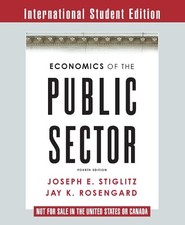 Joseph E. Stiglitz Jay K. Rosengard Economics of the Public Sector (Poche)