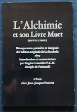 L'alchimie et son livre muet (Mutus Liber) Jean-Jacques Pauvert 1967.