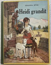 Superbe JOHANNA SPYRI  HEIDI GRANDIT illustré par JODELET Flammarion