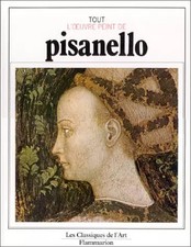 Tout l'oeuvre peint de Pisanello, Michel Pastoureau et Chiarelli