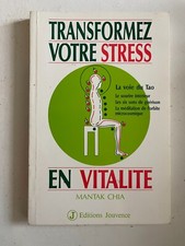 Mantak Chia, Transformez votre stress en vitalité, Jouvence, 1990.