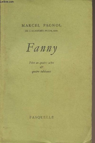 Fanny pièce quatre actes - fanny,,