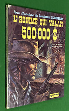 BLUEBERRY -  L'HOMME QUI VALAIT 500000$  CHARLIER/GIRAUD - EO DARGAUD - Bel Etat