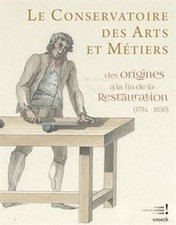 Le conservatoire des arts et métiers des origines à l... | Livre | état très bon