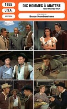 FICHE CINEMA : BRAD FURMAN - BRUCE HUMBERSTONE - DIX HOMMES À ABATTRE - 1955
