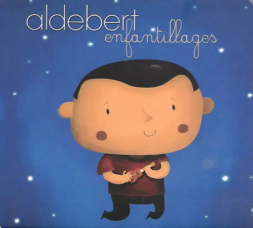 Enfantillages aldebert - enfantillages,,