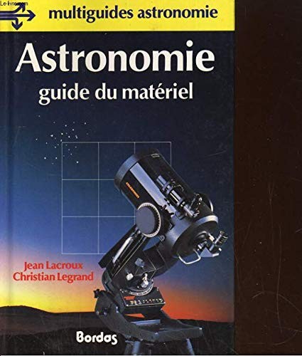 Astronomie guide matériel - guide,