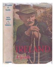 Farrer, Ruth; Turnball, Archie Irlande: Un Guide/ Ruth Farrer Et Archie Turnball