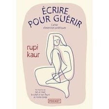 Livre Ecrire Pour Guérir - Cahier D'exercices Poétiques