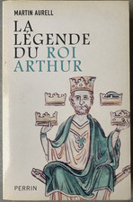 Martin Aurell : La légende du roi Arthur (Perrin, 2007)