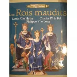Les rois maudits - les,