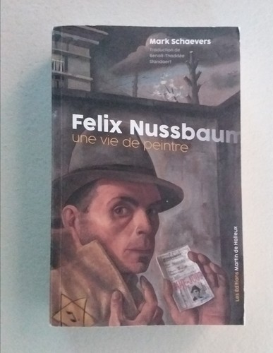 Felix nussbaum une vie - felix, nussbaum.