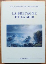 020092 - Encyclopédie de la Bretagne - Volume VI - La Bretagne et la mer[ouest]