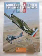 Morane-Saulnier ses avions ses projets - H. Lacaze - éditions Lela Presse 2013