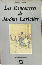 LES RENCONTRES DE JEROME LARIVIERE - ROMAN HISTORIQUE REVOLUTION 1ER EMPIRE