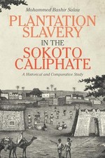 Mohammed Bashir Salau Plantation Slavery in the Sokoto Caliphate (Relié)