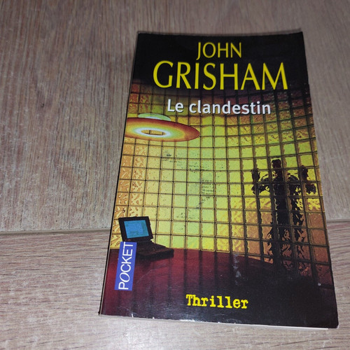 Clandestin john grisham - le,