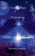 Dorothy Lowther The Prophecy