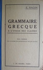E. Ragon, Grammaire grecque