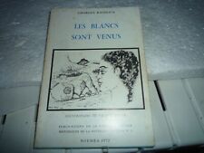 G BAUDOUX les blancs sont venus Nouvelle Calédonie Nouméa 1972 illustré NIELLY
