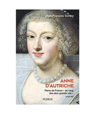 Anne d'Autriche: Reine de