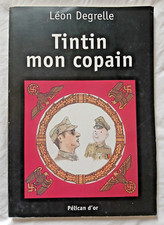 Tintin mon copain par Léon Degrelle ed Pélican d'Or 2000