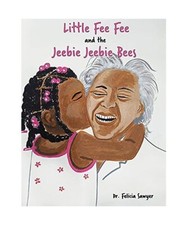 Little Fee Fee and the Jeebie Jeebie Bees, Felicia Sawyer
