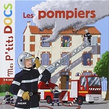 Mes P'Tits Docs: Les Pompiers
