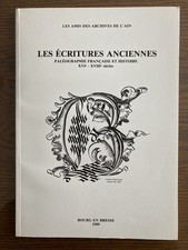 Les Ecritures anciennes / paléographie française et histoire, XVIe-XVIIIe siècle