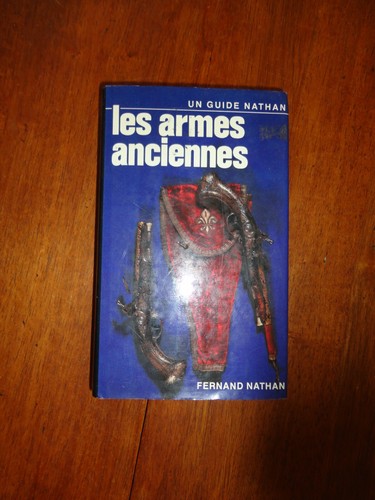 Les armes anciennes guide - armes, un