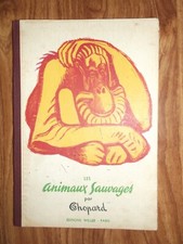 les animaux sauvages par chopard  éditions willeb 1945