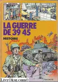 Guerre 45 histoire - 39-45, (histoire