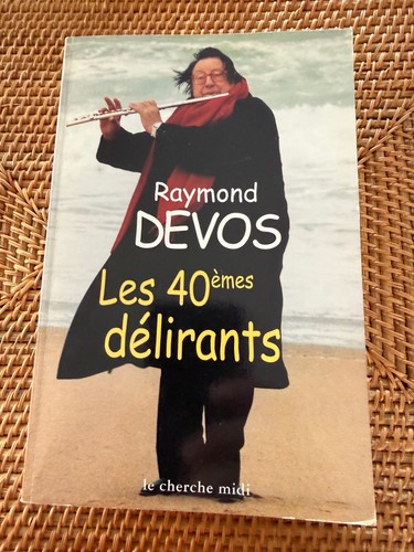 Les 40èmes délirants