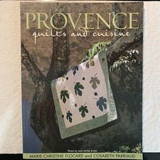 Provence Quilts and Cuisine by