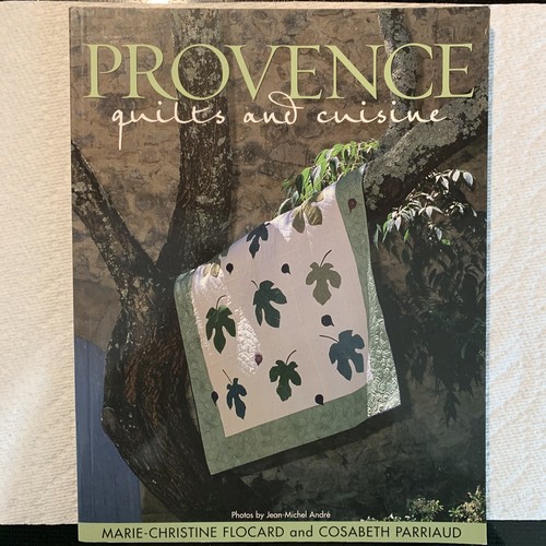 Provence quilts and cuisine - quilts,