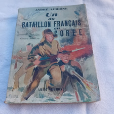 Un du bataillon français en Corée André Lemoine édition AMIOT DUMONT